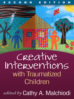 cover image of Creative Interventions with Traumatized Children